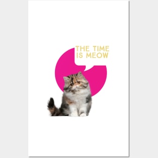 The time is meow Posters and Art